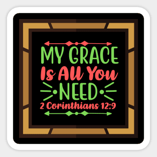 My Grace Is All You Need Sticker